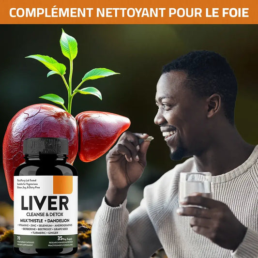 Nettoyez votre foie, protégez votre santé dès aujourd’hui !
